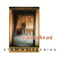 Radiohead - Stop Whispering