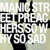 Manic Street Preachers - So Why So Sad
