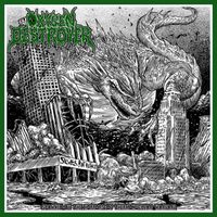 Oxygen Destroyer - Spawned by the Horrors of Thermonuclear Warfare