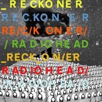 Radiohead - Reckoner