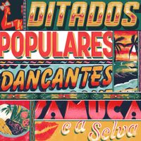 Samuca E A Selva - Ditados Populares Dan&ccedil;antes