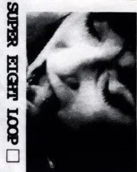 Super Eight Loop - Super Eight Loop 1-10