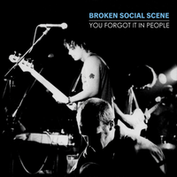 Broken Social Scene - You Forgot It in People