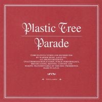 Plastic Tree - Parade
