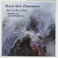 Michael Bach / Bernhard Wambach - Bernd Alois Zimmermann: Music for Cello and Piano