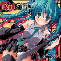 Deadball-P - Dead Ball Project vol.1