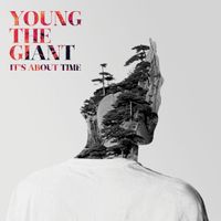 Young the Giant - It's About Time