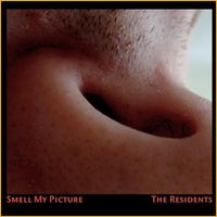 The Residents - Smell My Picture