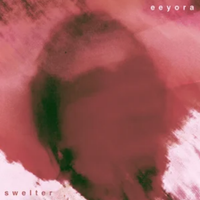 Eeyora - swelter