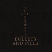 Eto & Futurewave - Bullets & Pills