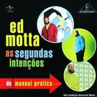 Ed Motta - As Segundas Inten&ccedil;&otilde;es do Manual Pr&aacute;tico...