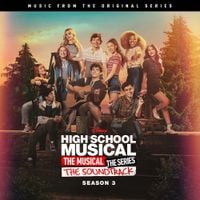 Cast of High School Musical: The Musical: The Series - High School Musical: The Musical: The Series &ndash; Season 3 (Original Soundtrack)