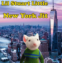 Lil Stuart Little - New York Jit