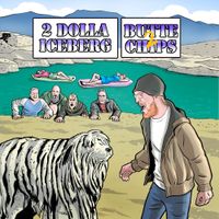 2 Dolla Will &times; Iceberg Theory - Butte Chips 2