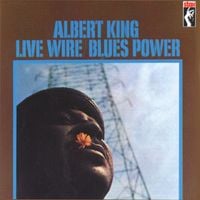 Albert King - Live Wire / Blues Power