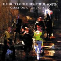 The Beautiful South - Carry on up the Charts: The Best of The Beautiful South