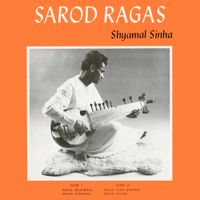Shyamal Sinha - Sarod Ragas