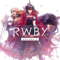 Jeff Williams - RWBY: Volume 5 Soundtrack
