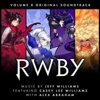 Jeff Williams - RWBY: Volume 8 Soundtrack