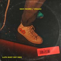 late night drive home - Best Friend / Freaks