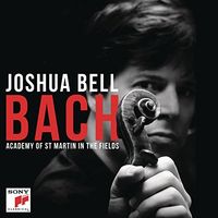 Joshua Bell / Academy Of St. Martin In The Fields - Bach