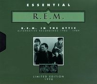 R.E.M. - In the Attic &ndash; Alternative Recordings 1985-1989