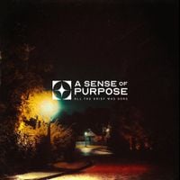 A Sense Of Purpose - All the Grief Was Gone