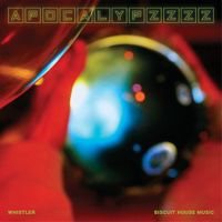 Whistler - ApocalypzZzz