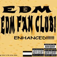 EDM FAN CLUB! - EDM FAN CLUB! (4K UHD ENHANCED EDITION)