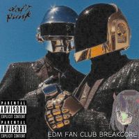 EDM FAN CLUB! - ONE MORE TIME (BREAKCORE REMIX)