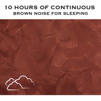 White Noise Radiance & Brown Noise - 10 Hours of Continuous Brown Noise for Sleeping