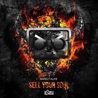 BARELY ALIVE - Sell Your Soul