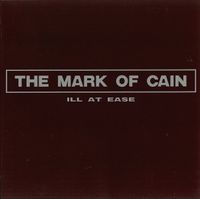 The Mark Of Cain - ILL AT EASE