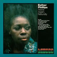 Esther Phillips - Alone Again, Naturally