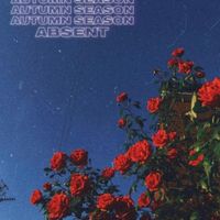 absent - AUTUMN SEASON