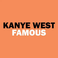 Kanye West - Famous