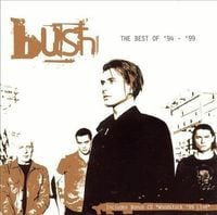 Bush - The Best of '94&ndash;'99
