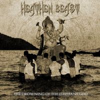 Heathen Beast - The Drowning of the Elephant God