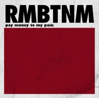 Pay Money To My Pain - Remember the Name