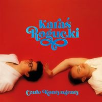 KARAŚ/ROGUCKI - Czułe Kontyngenty