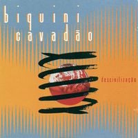 Biquini Cavad&atilde;o - Desciviliza&ccedil;&atilde;o