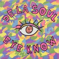 De La Soul - Eye Know