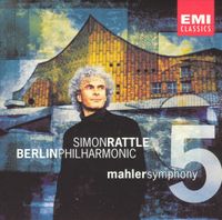 Sir Simon Rattle & Berliner Philharmoniker - Mahler: Symphony 5