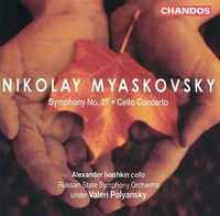 Russian State Symphony Orchestra, Alexander Ivashkin & Валерий Полянский [Valery Polyansky] - Nikolay Myaskovsky: Symphony No. 27; Cello Concerto