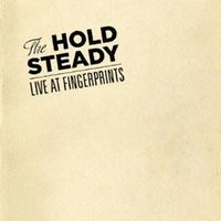 The Hold Steady - Live at Fingerprints