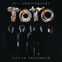 TOTO - 25th Anniversary: Live in Amsterdam