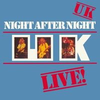 U.K. - Night After Night