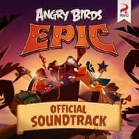 Henri Sorvali - Angry Birds Epic! (Original Game Soundtrack)