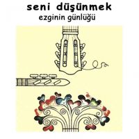 Ezginin G&uuml;nl&uuml;ğ&uuml; - Seni D&uuml;ş&uuml;nmek