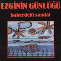 Ezginin G&uuml;nl&uuml;ğ&uuml; - Bah&ccedil;edeki Sandal